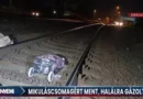 Vonatgázolás Kisvárdán: egy ember meghalt ..EZT lehet tudni egyelőre: