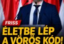ISMÉT ÉLETBE LÉP A VÖRÖS KÓD!Itt a világvége? Egyre pokolibb a helyzet – Kátai-Németh Vilmos szociális miniszter bejelentése!