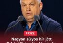 FRISS: Nagyon súlyos hír jött Orbán Viktorról, előzetesbe fogják helyezni?