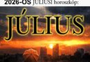 Meglepő változást hoz a JÚLIUS ! Megérkezett a nagy 2026-os JÚLIUSI horoszkóp: Kos – Bika – Ikrek-Rák-Oroszlán-Szűz-Mérleg-Skorpió-Nyilas-Bak – Vízöntő – Halak figyelem!