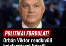Politikai fordulat !Orbán Viktor rendkívüli bejelentéssel készül Erre kevesen számítottak.