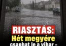 RIASZTÁS: Hét megyére csaphat le a vihar – jégeső és pusztító szél érkezhet!