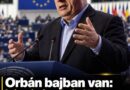 Orbán bajban van: bekeményít az Európai Parlament – kivizsgálják a magyar kormány feltételezett törvénysértéseit!