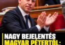 Nagy bejelentés Magyar Pétertől: a választások óta sokan ezt a pillanatot várták